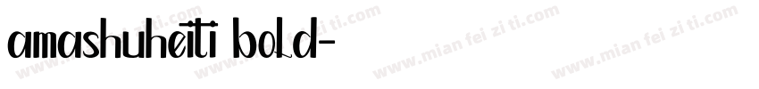 amashuheiti bold字体转换